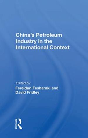 China's Petroleum Industry in the International Context