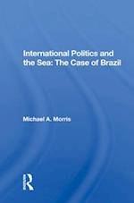 International Politics and the Sea: The Case of Brazil