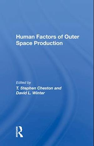 Human Factors Of Outer Space Production