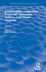 A Critical Edition of Alexander's Ross's 1647 Mystagogus Poeticus, or The Muses Interpreter