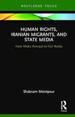 Human Rights, Iranian Migrants, and State Media
