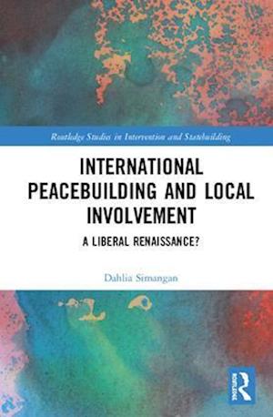 International Peacebuilding and Local Involvement