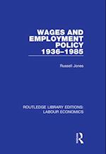 Wages and Employment Policy 1936-1985