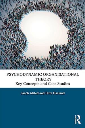 Psychodynamic Organisational Theory