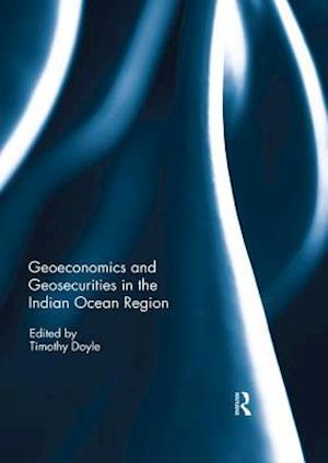 Geoeconomics and Geosecurities in the Indian Ocean Region