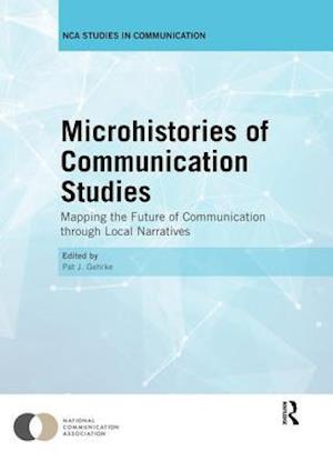 Microhistories of Communication Studies