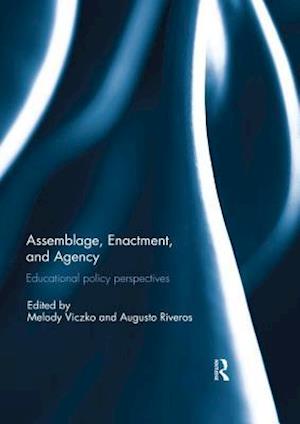 Assemblage, Enactment, and Agency