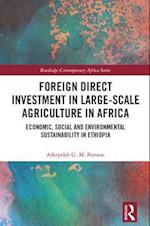 Foreign Direct Investment in Large-Scale Agriculture in Africa