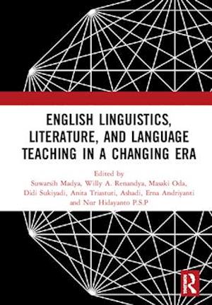 English Linguistics, Literature, and Language Teaching in a Changing Era