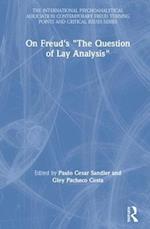 On Freud’s “The Question of Lay Analysis”