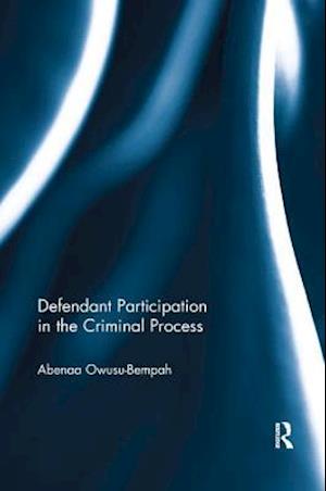 Defendant Participation in the Criminal Process