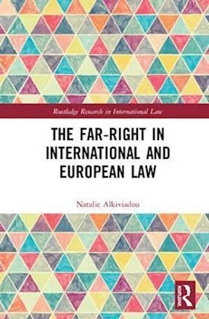 The Far-Right in International and European Law