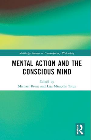 Mental Action and the Conscious Mind