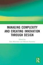 Managing Complexity and Creating Innovation through Design