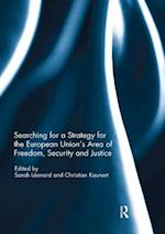 Searching for a Strategy for the European Union’s Area of Freedom, Security and Justice