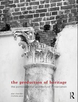 The Production of Heritage