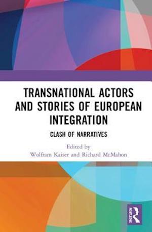 Transnational Actors and Stories of European Integration