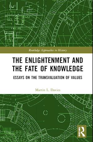 The Enlightenment and the Fate of Knowledge