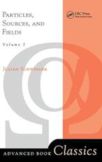 Particles, Sources, And Fields, Volume 1