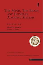 The Mind, The Brain And Complex Adaptive Systems