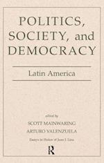 Politics, Society, And Democracy Latin America