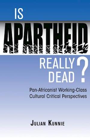 Is Apartheid Really Dead?