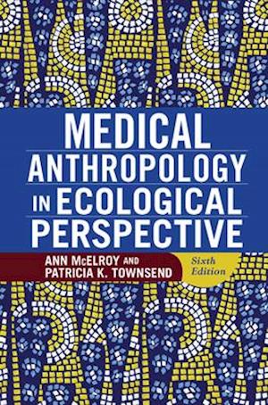 Medical Anthropology in Ecological Perspective