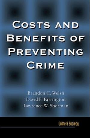 Costs and Benefits of Preventing Crime