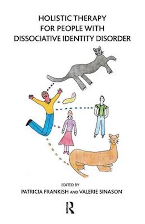 Holistic Therapy for People with Dissociative Identity Disorder