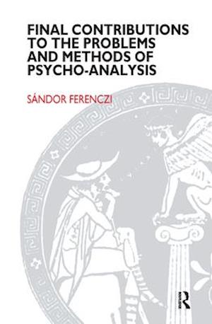 Final Contributions to the Problems and Methods of Psycho-analysis