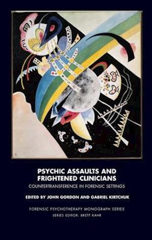 Psychic Assaults and Frightened Clinicians