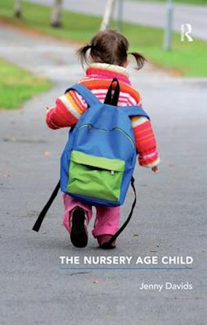 The Nursery Age Child