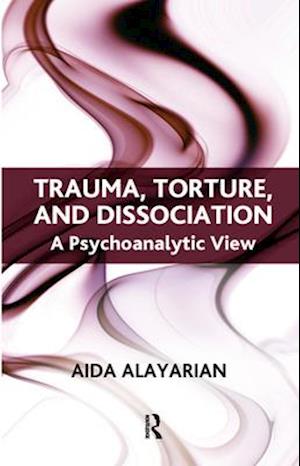 Trauma, Torture, and Dissociation
