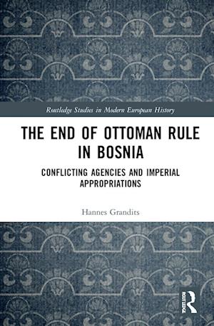 The End of Ottoman Rule in Bosnia