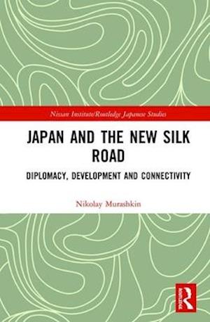Japan and the New Silk Road