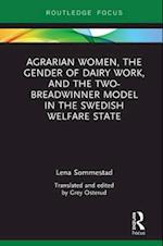 Agrarian Women, the Gender of Dairy Work, and the Two-Breadwinner Model in the Swedish Welfare State