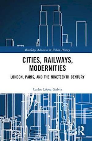 Cities, Railways, Modernities