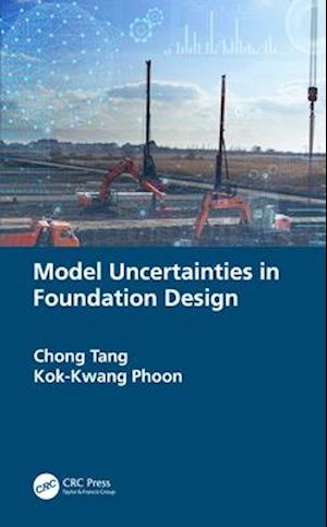 Model Uncertainties in Foundation Design