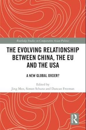 The Evolving Relationship between China, the EU and the USA