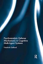 Psychoanalytic Defense Mechanisms in Cognitive Multi-Agent Systems