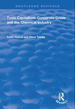 Toxic Capitalism: Corporate Crime and the Chemical Industry