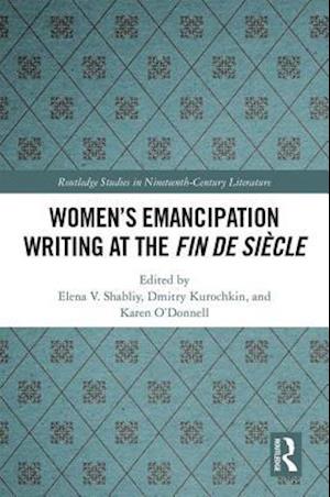 Women's Emancipation Writing at the Fin de Siecle