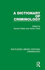 A Dictionary of Criminology