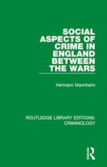 Social Aspects of Crime in England between the Wars