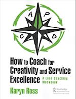 How to Coach for Creativity and Service Excellence