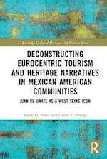 Deconstructing Eurocentric Tourism and Heritage Narratives in Mexican American Communities