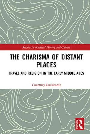 The Charisma of Distant Places