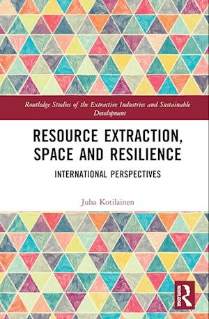 Resource Extraction, Space and Resilience