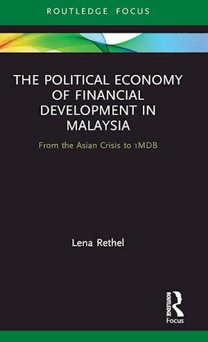 The Political Economy of Financial Development in Malaysia