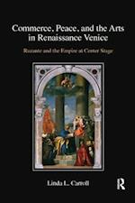 Commerce, Peace, and the Arts in Renaissance Venice